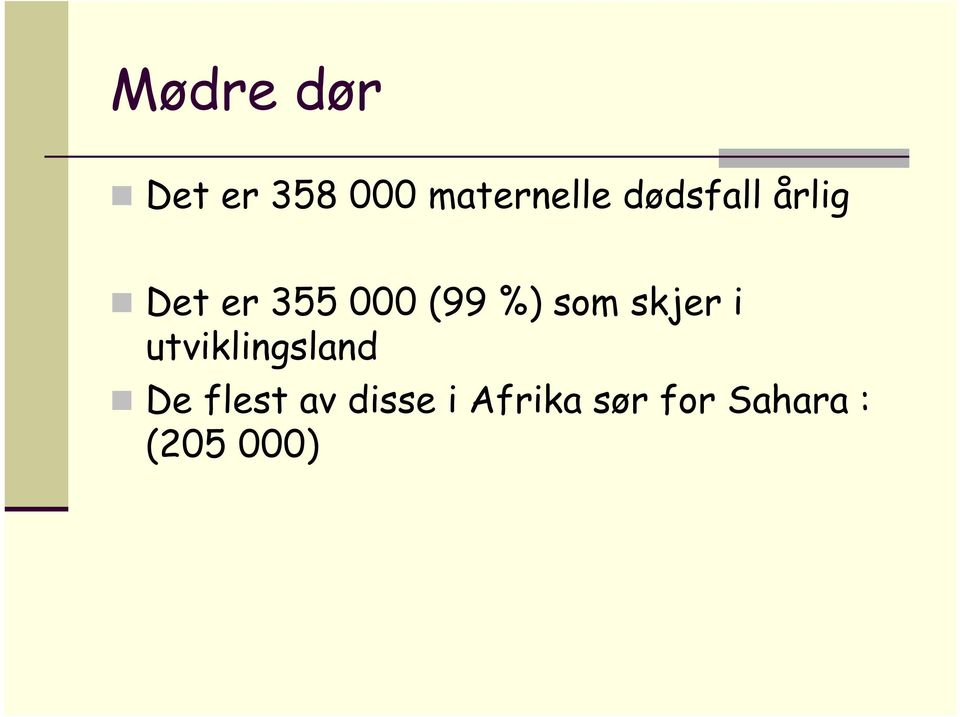 som skjer i utviklingsland De flest av