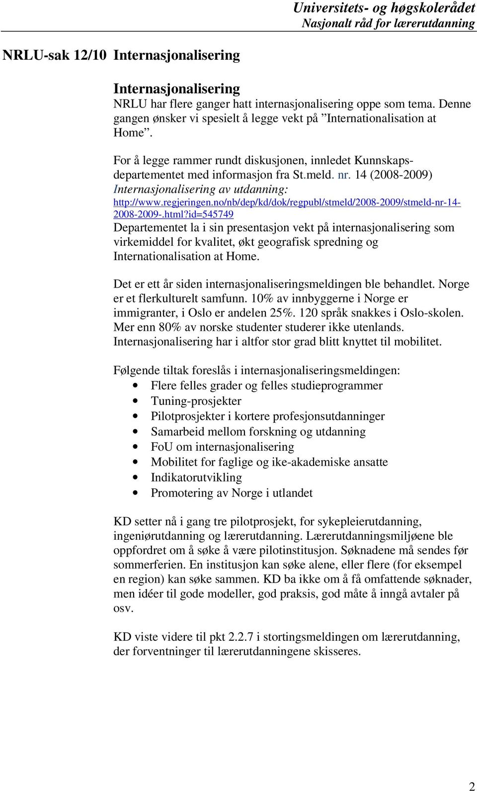 no/nb/dep/kd/dok/regpubl/stmeld/2008-2009/stmeld-nr-14-2008-2009-.html?