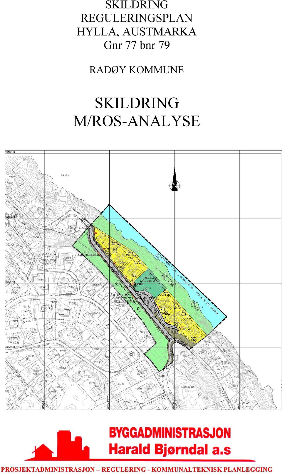 SKILDRING M/ROS-ANALYSE