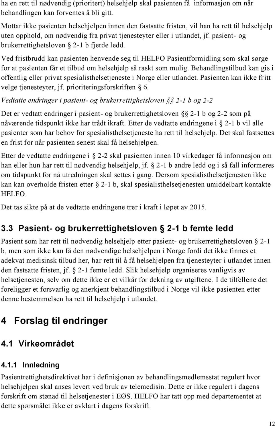 pasient- og brukerrettighetsloven 2-1 b fjerde ledd.