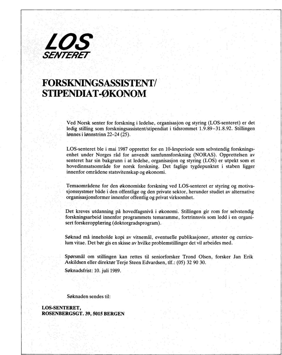 LOS-senteret ble i mai 1987 opprettet for en 10-årsperiode som selvstendig forskningsenhet under Norges råd for anvendt samfunnsforskning (NORAS).