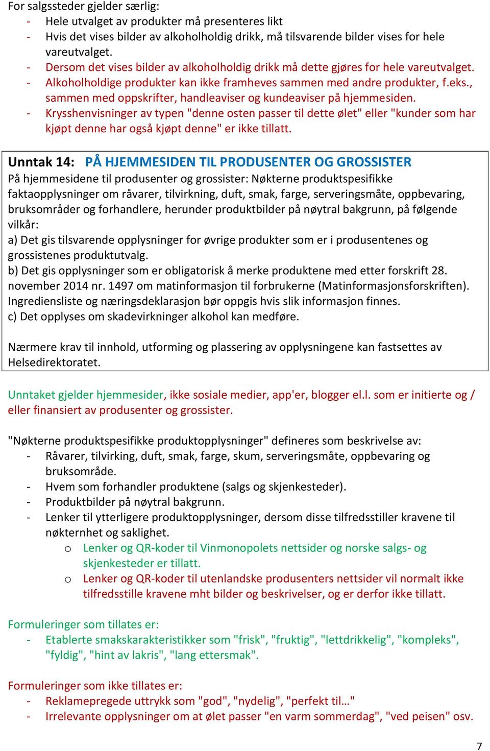 , sammen med oppskrifter, handleaviser og kundeaviser på hjemmesiden.