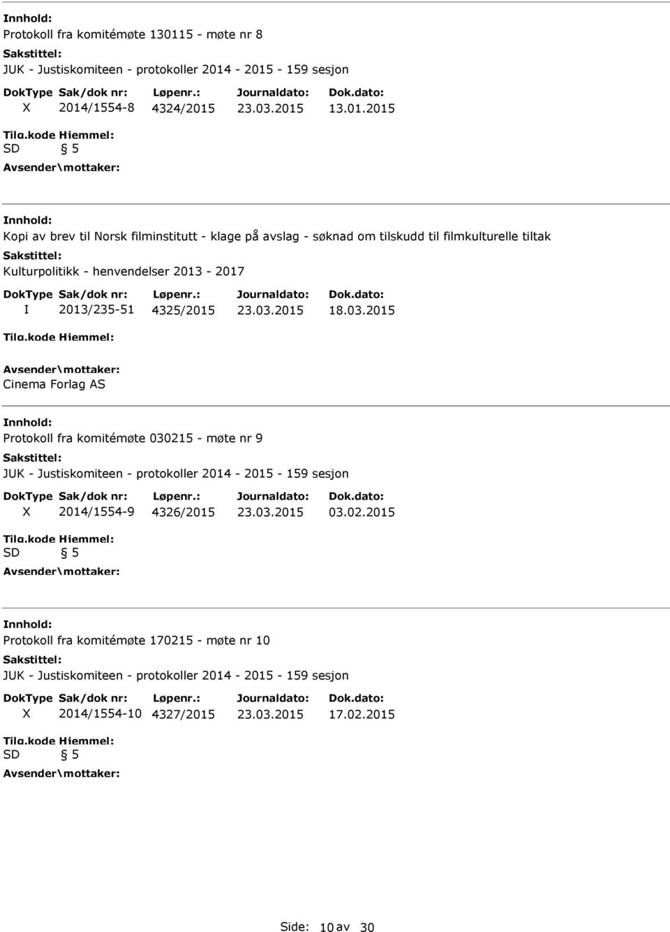 -2015 - 159 sesjon 2014/1554-8 4324/2015 13.01.2015 Kopi av brev til Norsk filminstitutt - klage på avslag - søknad om tilskudd til filmkulturelle tiltak