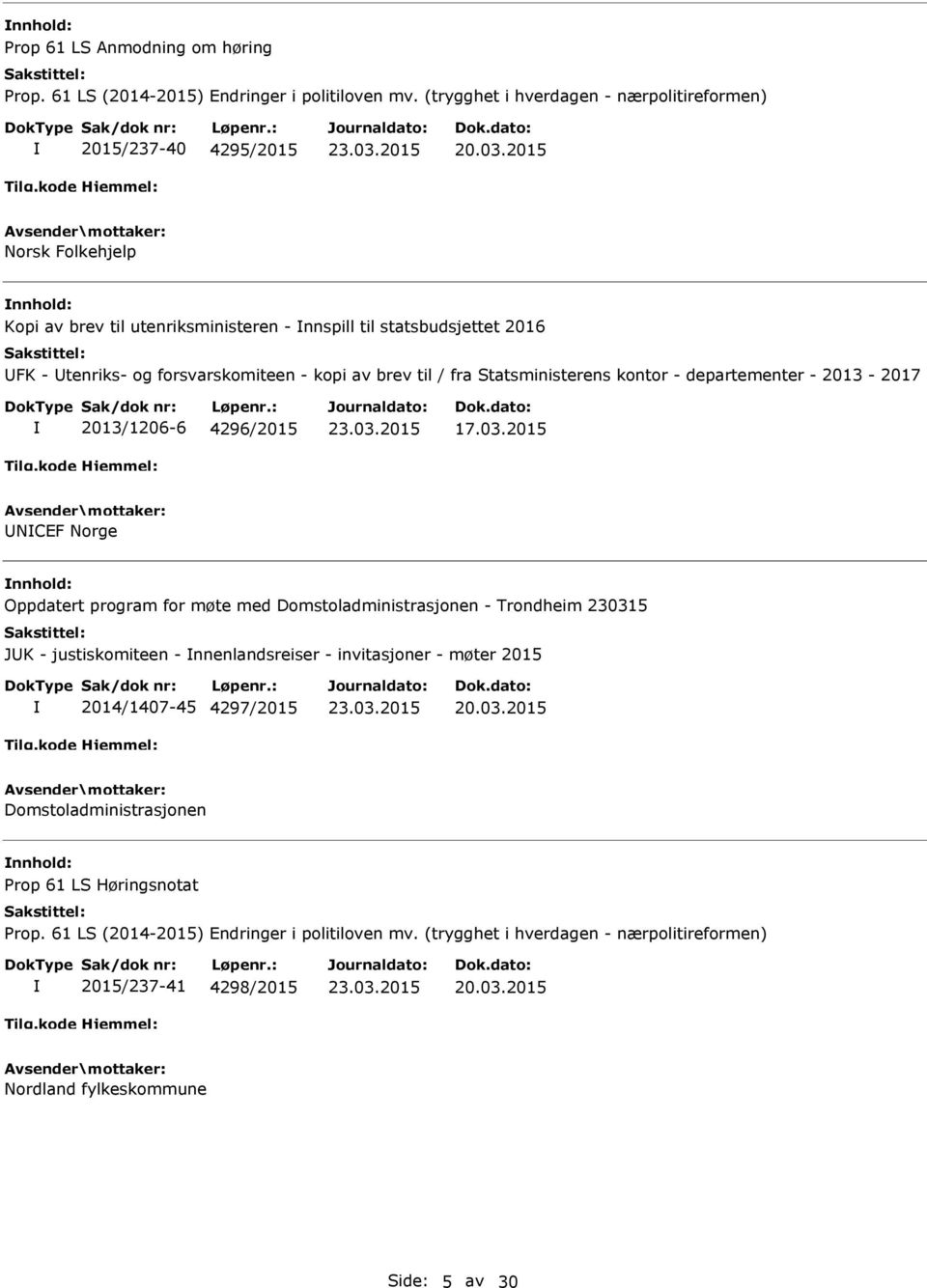 - kopi av brev til / fra Statsministerens kontor - departementer - 2013-2017 2013/1206-6 4296/2015 17.03.