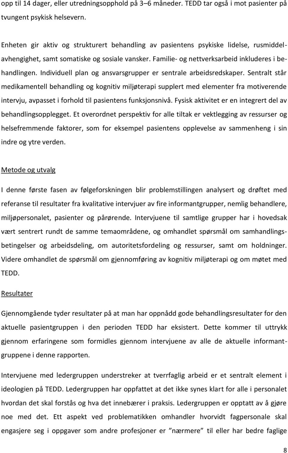 Individuell plan og ansvarsgrupper er sentrale arbeidsredskaper.