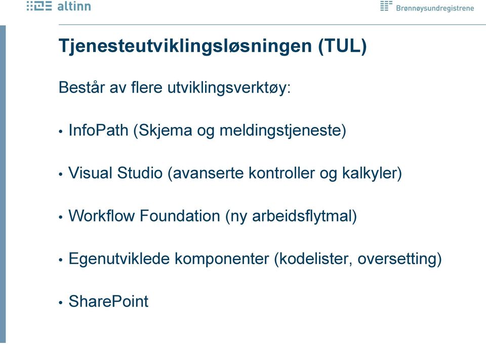 Studio (avanserte kontroller og kalkyler) Workflow Foundation