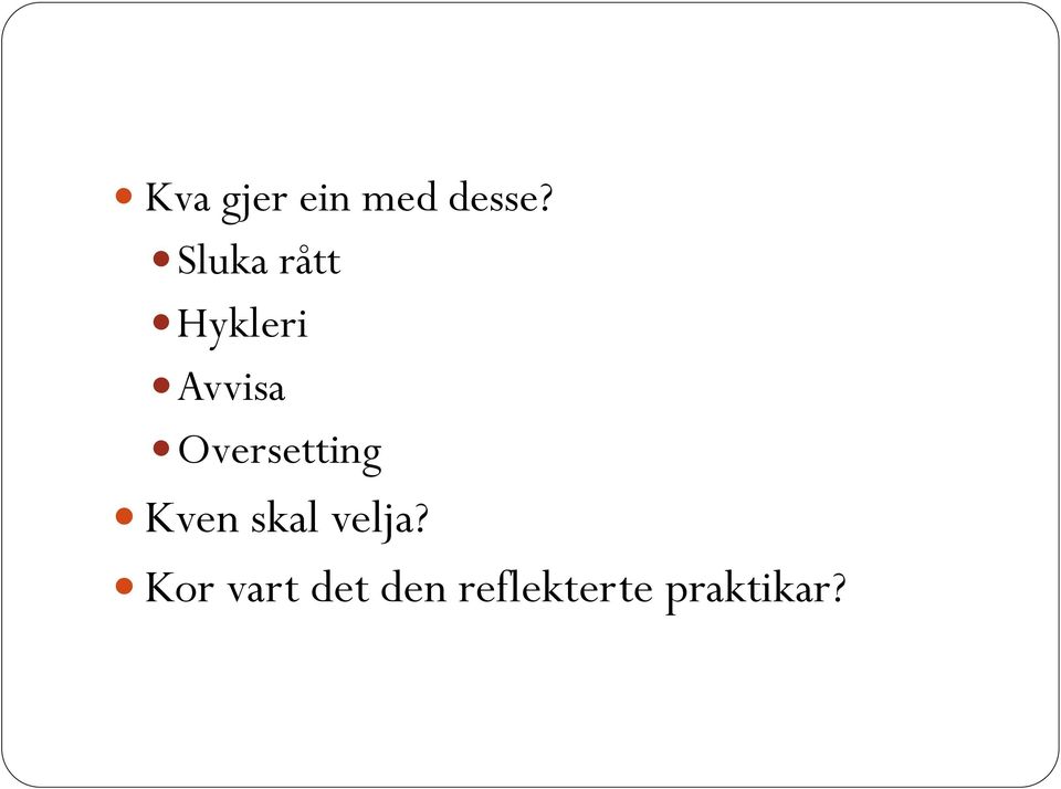 Oversetting Kven skal velja?