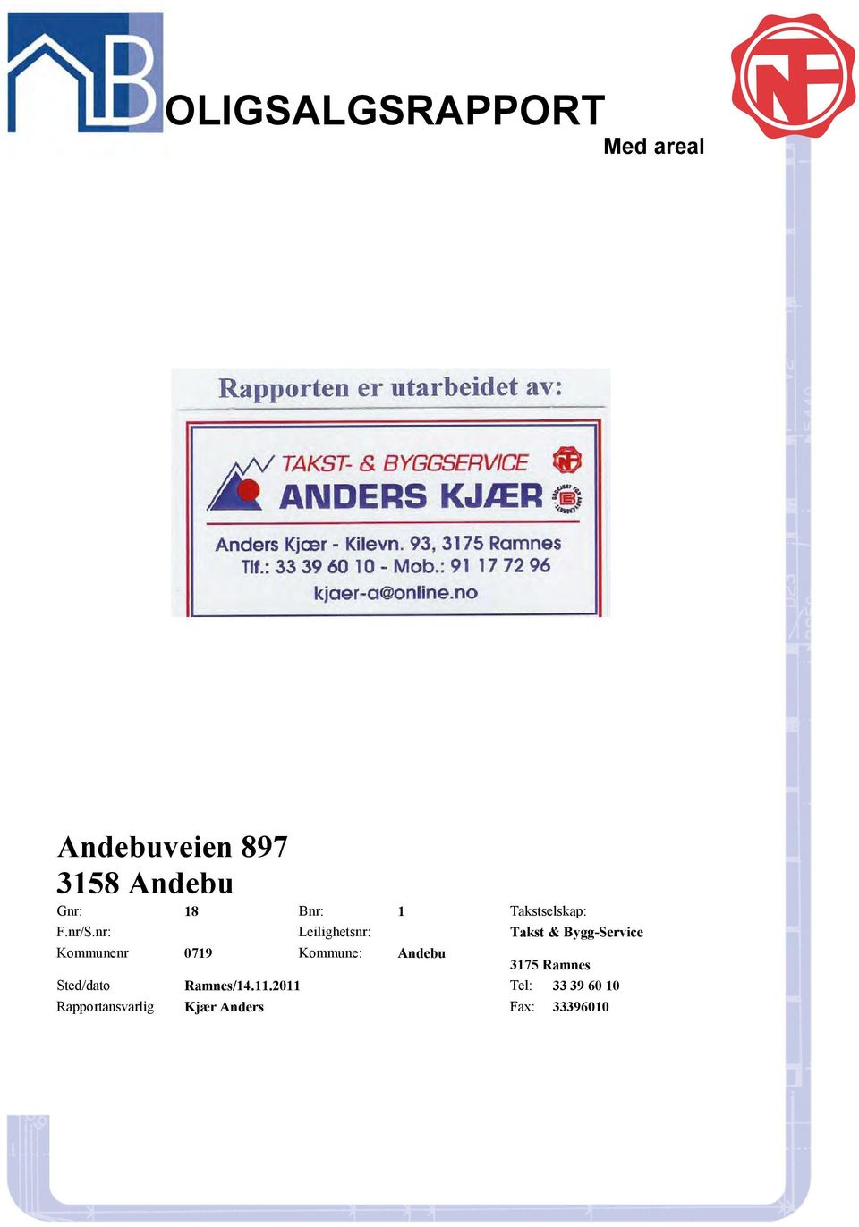 0719 Kommune: Andebu 3175 Ramnes Sted/dato Ramnes/14.11.