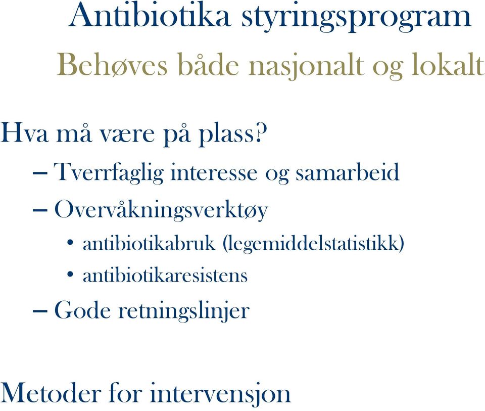 Tverrfaglig interesse og samarbeid Overvåkningsverktøy