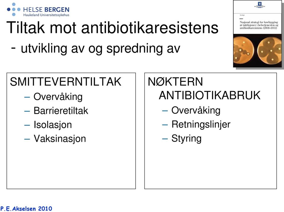 Barrieretiltak Isolasjon Vaksinasjon NØKTERN