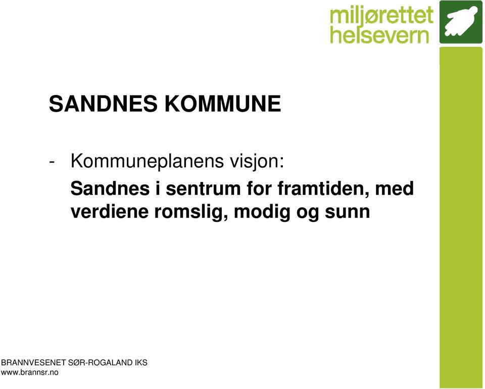 Sandnes i sentrum for