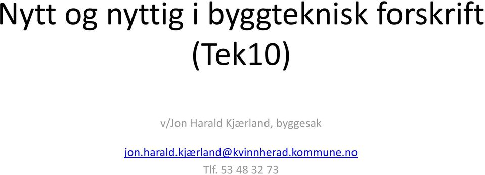 Kjærland, byggesak jon.harald.