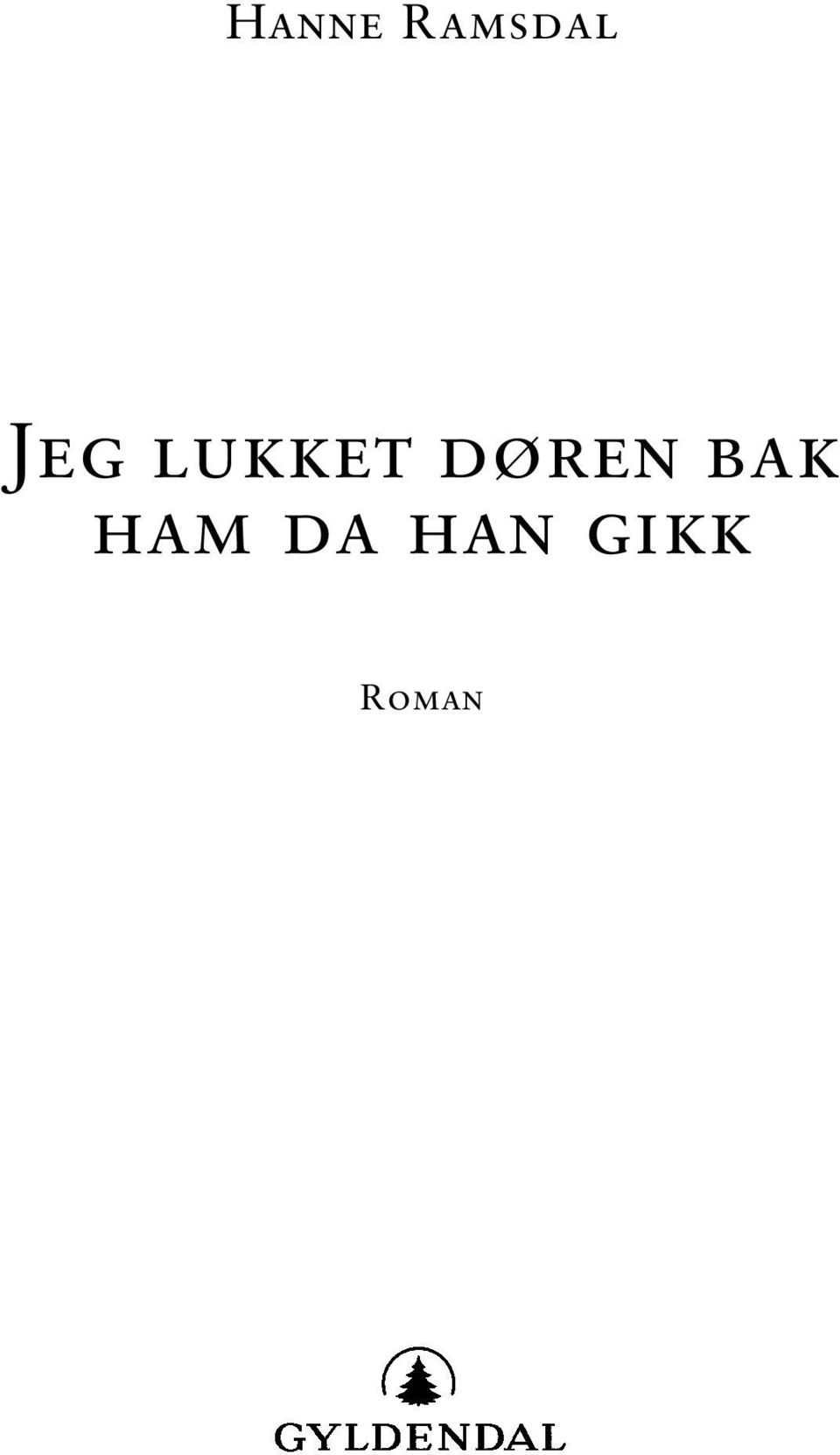 døren bak ham