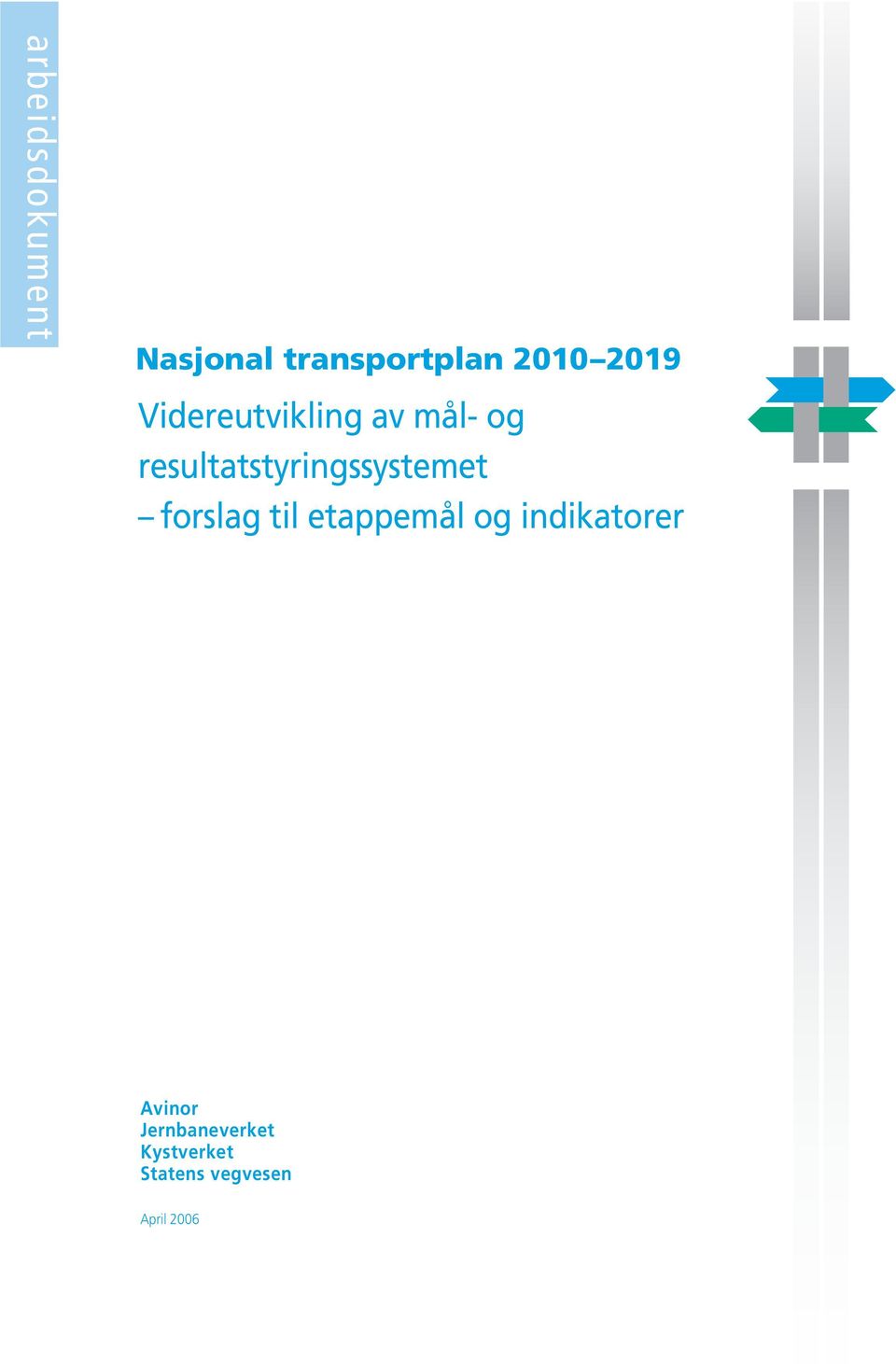 resultatstyringssystemet forslag til etappemål og