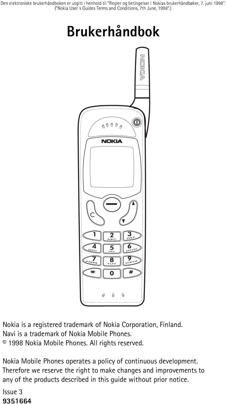 Navi is a trademark of Nokia Mobile Phones. 1998 Nokia Mobile Phones. All rights reserved.