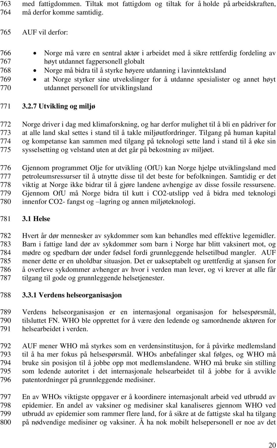 Norge styrker sine utvekslinger for å utdanne spesialister og annet høyt utdannet personell for utviklingsland 771 772 773 774 775 776 777 778 779 780 781 782 783 784 785 786 787 788 789 790 791 792