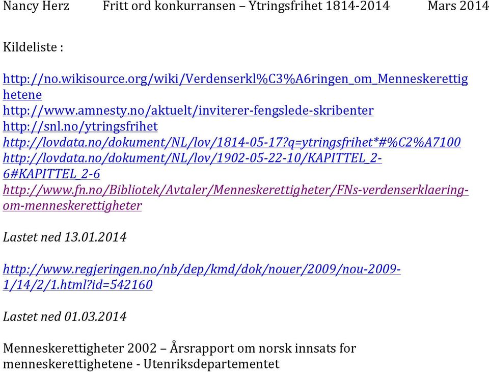 no/dokument/nl/lov/1902-05- 22-10/KAPITTEL_2-6#KAPITTEL_2-6 http://www.fn.
