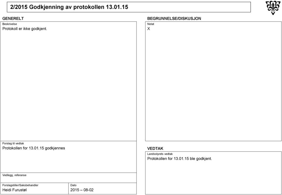 15 godkjennes Protokollen for 13.01.