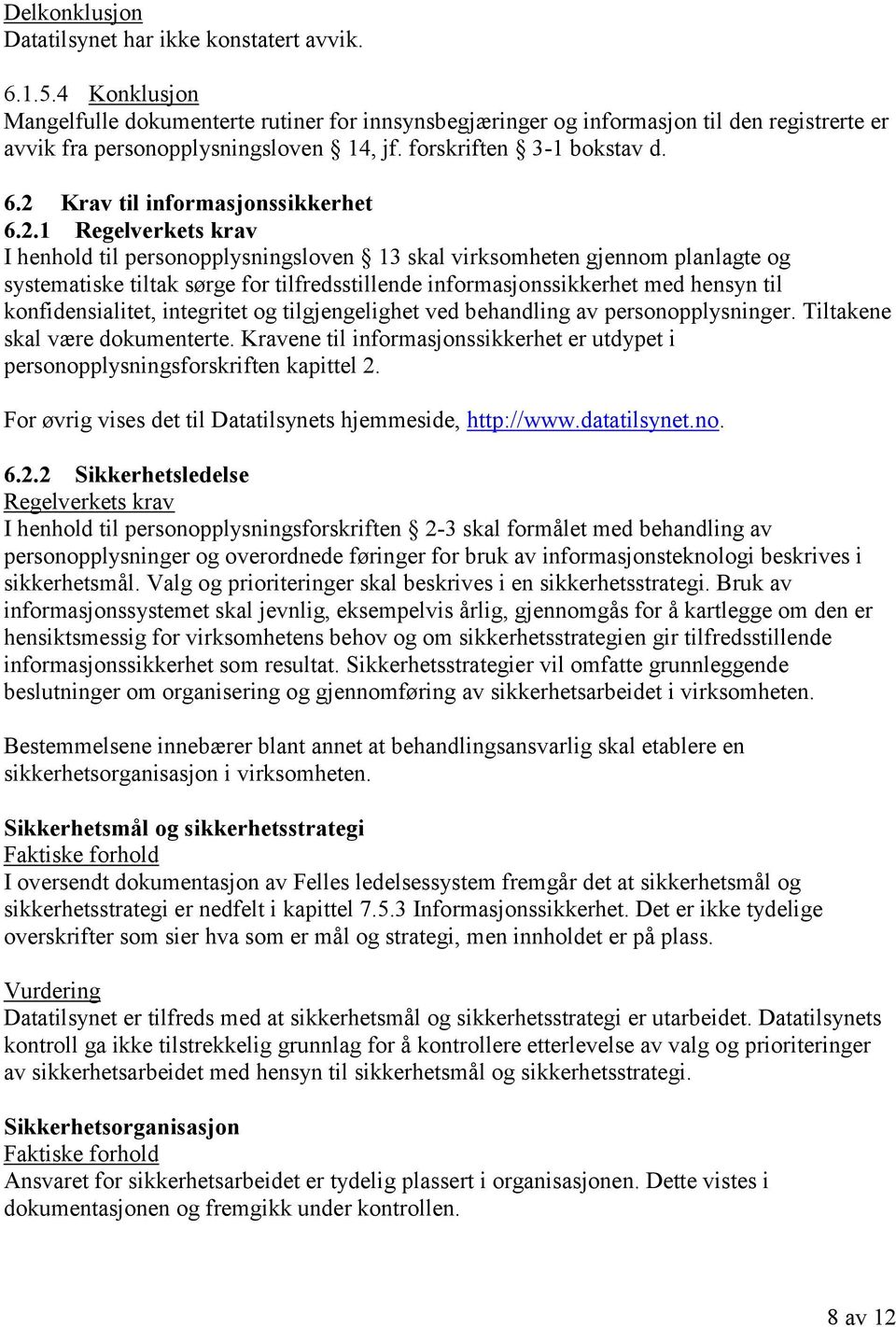 Krav til informasjonssikkerhet 6.2.