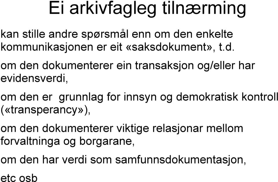 n enkelte kommunikasjonen er eit «saksdo