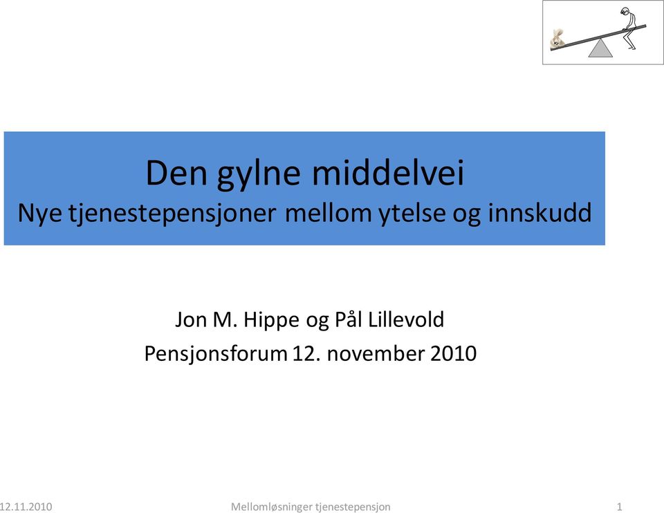 Hippe og Pål Lillevold Pensjonsforum 12.