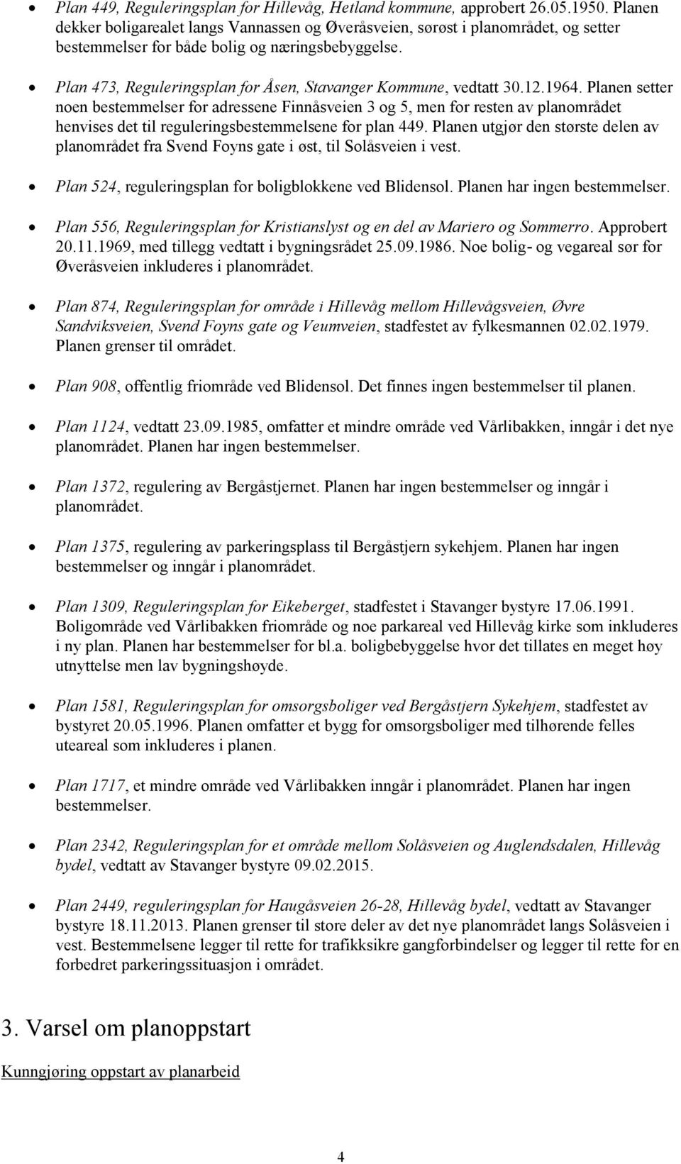 Plan 473, Reguleringsplan for Åsen, Stavanger Kommune, vedtatt 30.12.1964.