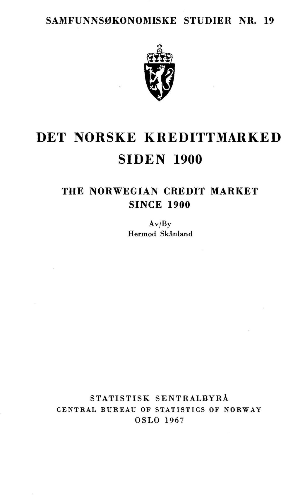 CREDIT MARKET SINCE 00 Av/By Hermod Skånland