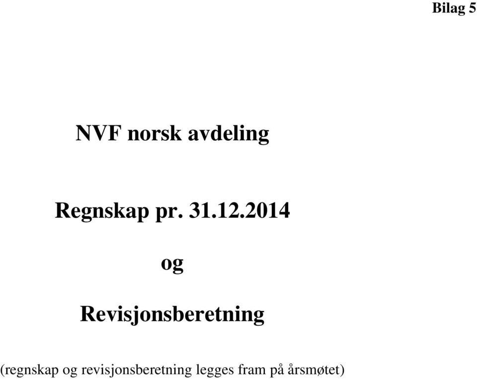 2014 og Revisjonsberetning