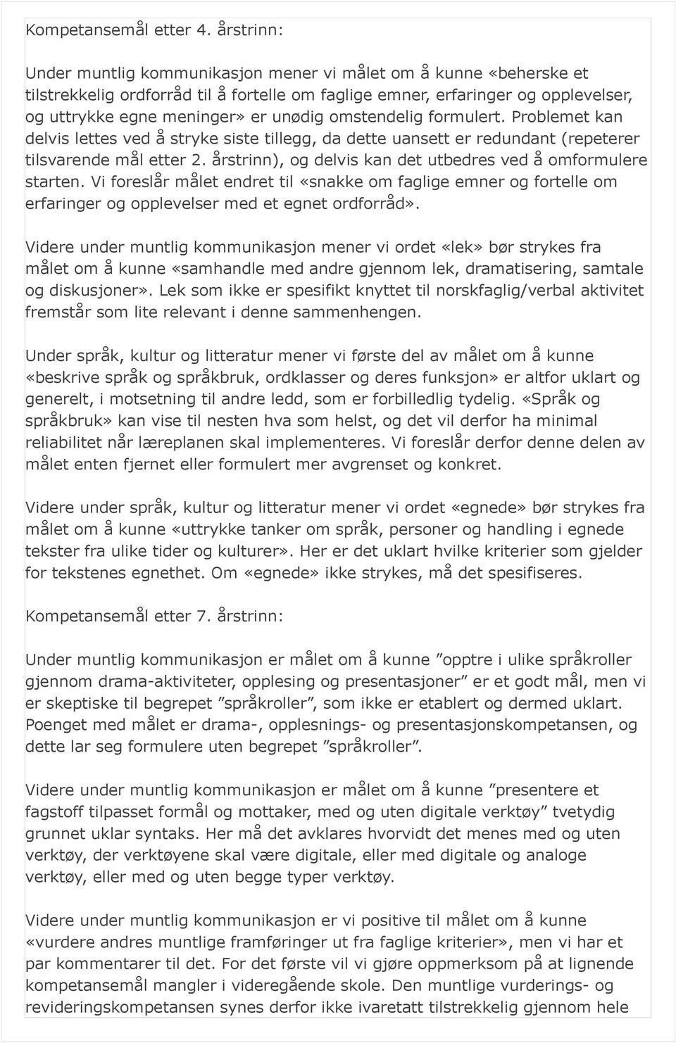 omstendelig formulert. Problemet kan delvis lettes ved å stryke siste tillegg, da dette uansett er redundant (repeterer tilsvarende mål etter 2.