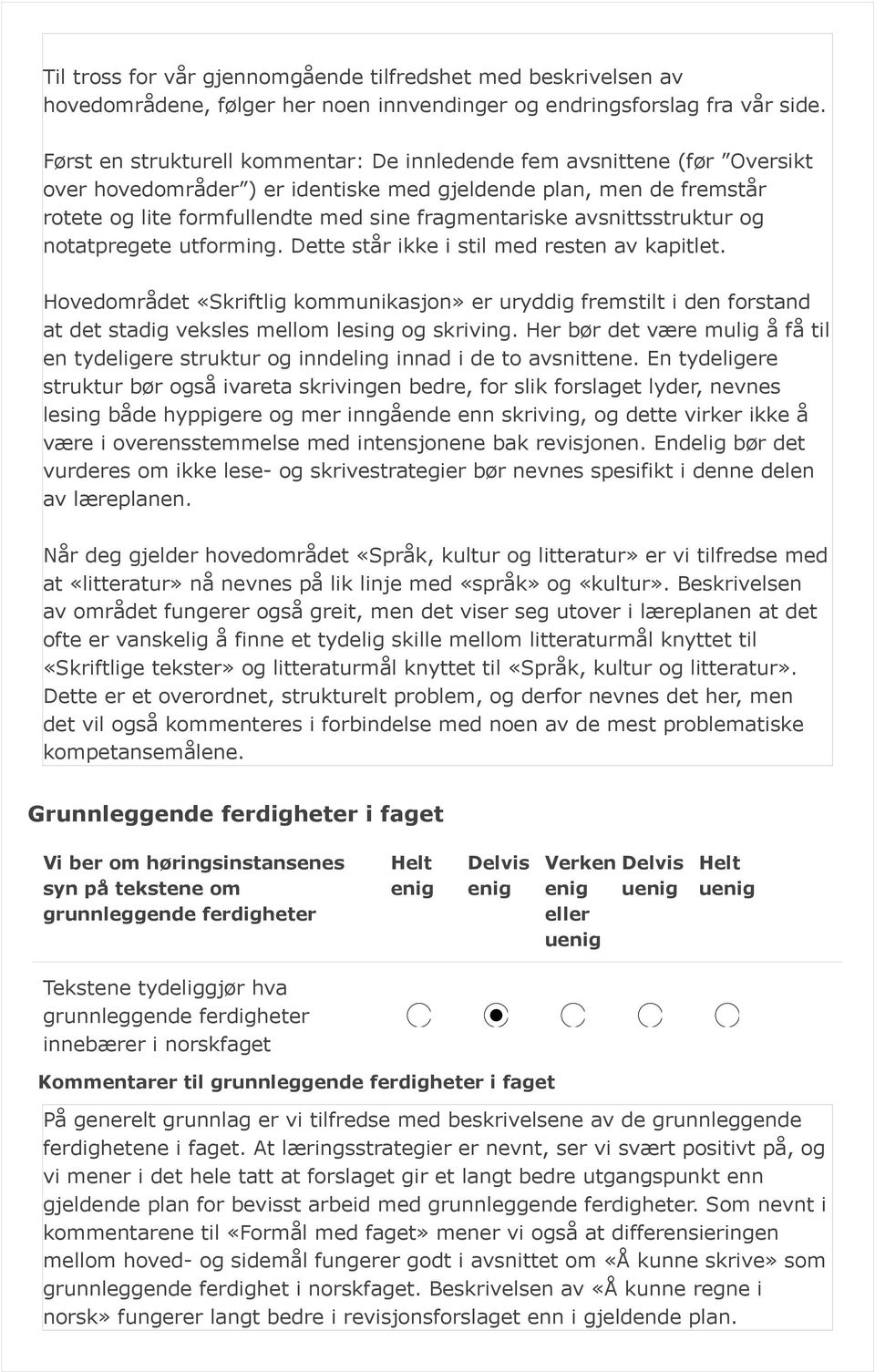 avsnittsstruktur og notatpregete utforming. Dette står ikke i stil med resten av kapitlet.