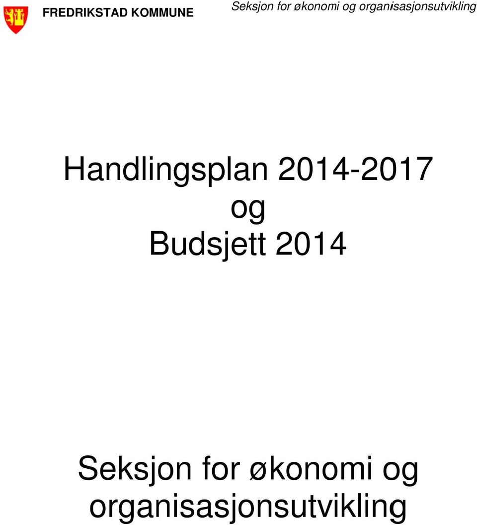 Handlingsplan og Buds sjett 2014-2017