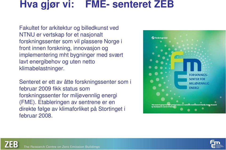 energibehov og uten netto klimabelastninger.