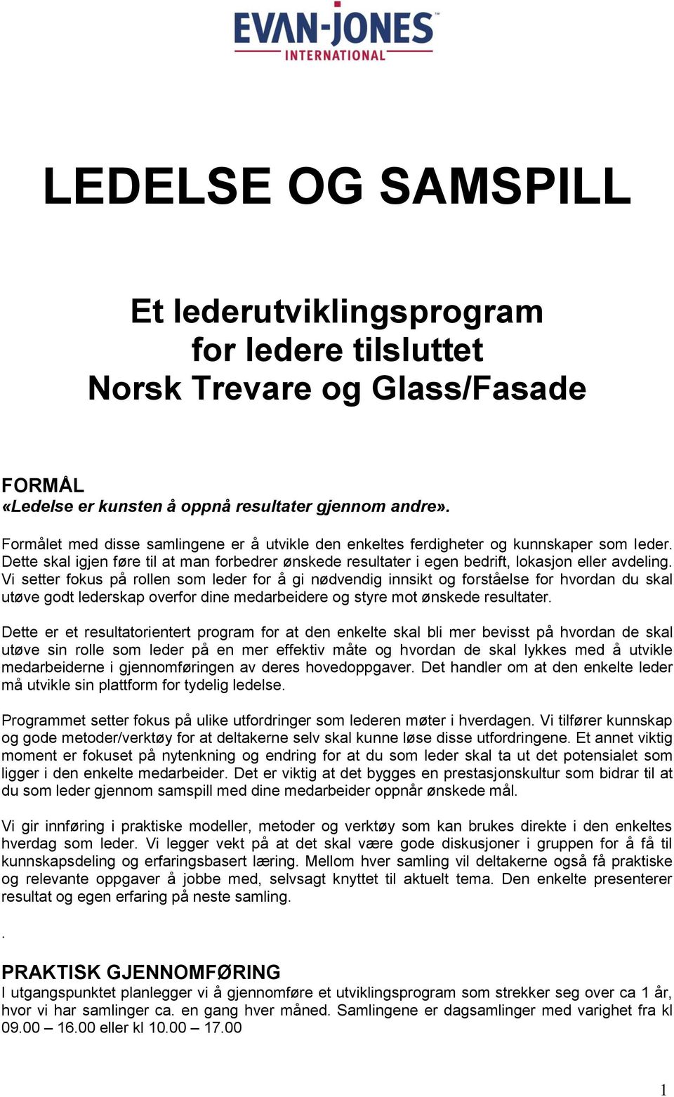 Vi setter fokus på rollen som leder for å gi nødvendig innsikt og forståelse for hvordan du skal utøve godt lederskap overfor dine medarbeidere og styre mot ønskede resultater.