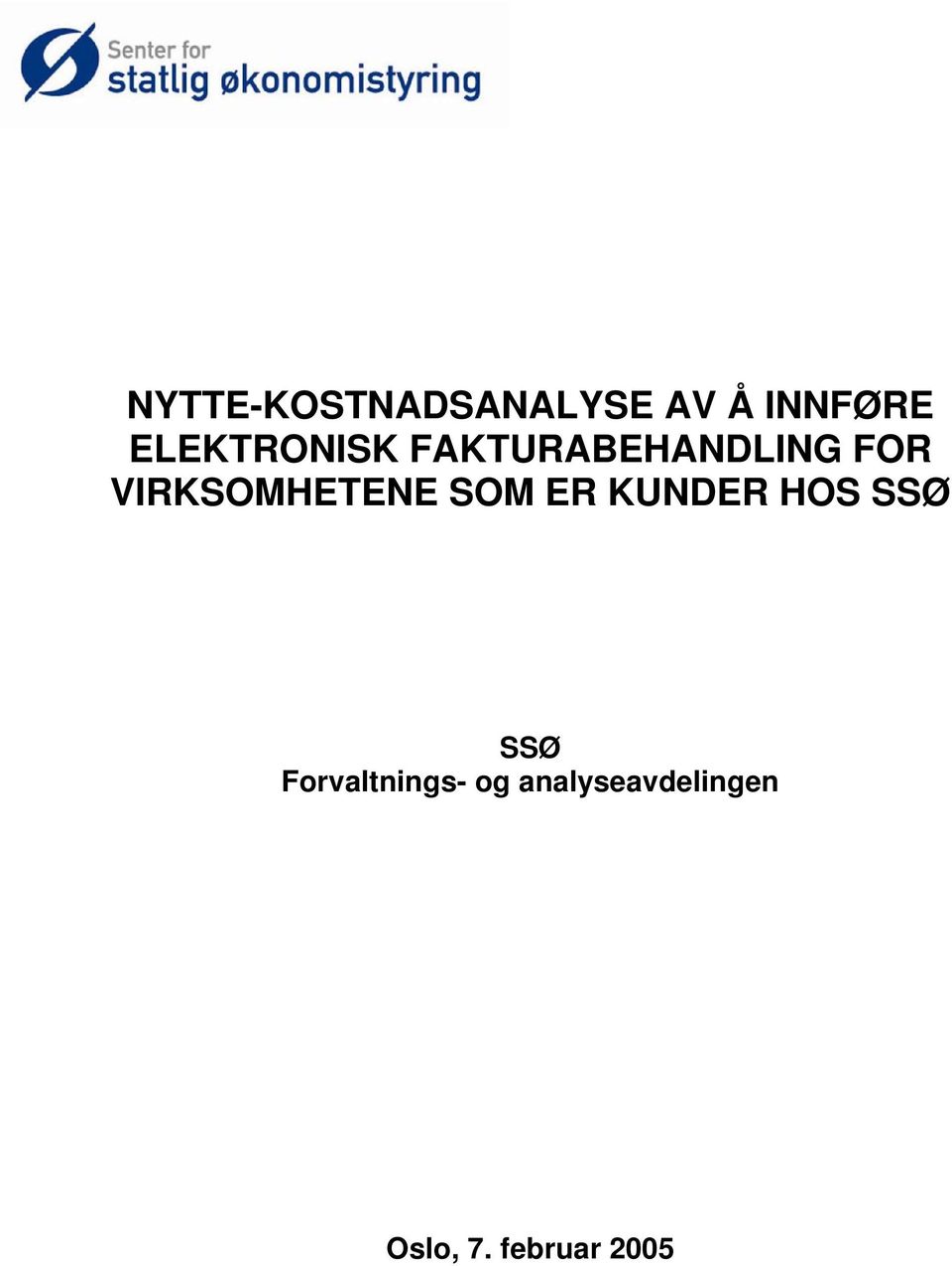 VIRKSOMHETENE SOM ER KUNDER HOS SSØ SSØ