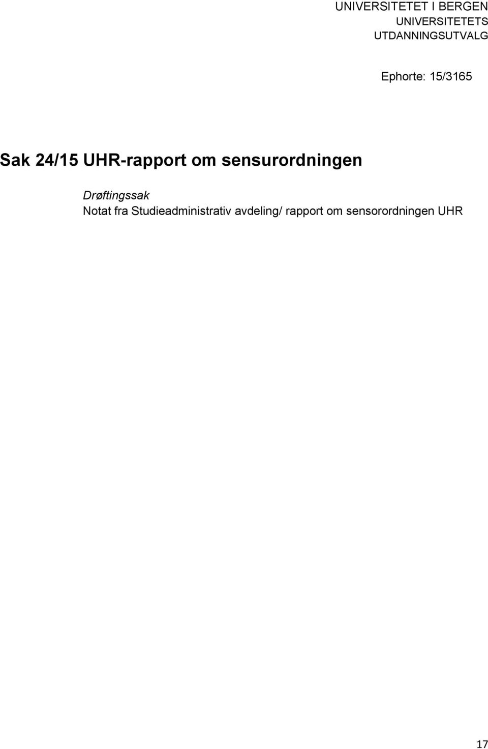 UHR-rapport om sensurordningen Drøftingssak Notat