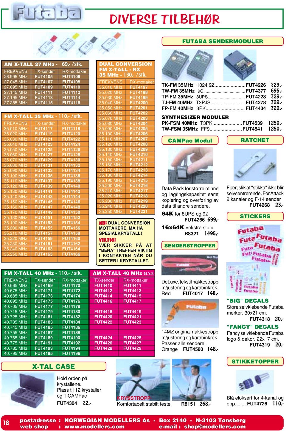 030 MHz FUT4121 FUT4122 35.040 MHz FUT4123 FUT4124 35.050 MHz FUT4125 FUT4126 35.060 MHz FUT4127 FUT4128 35.070 MHz FUT4129 FUT4130 35.080 MHz FUT4131 FUT4132 35.090 MHz FUT4133 FUT4134 35.