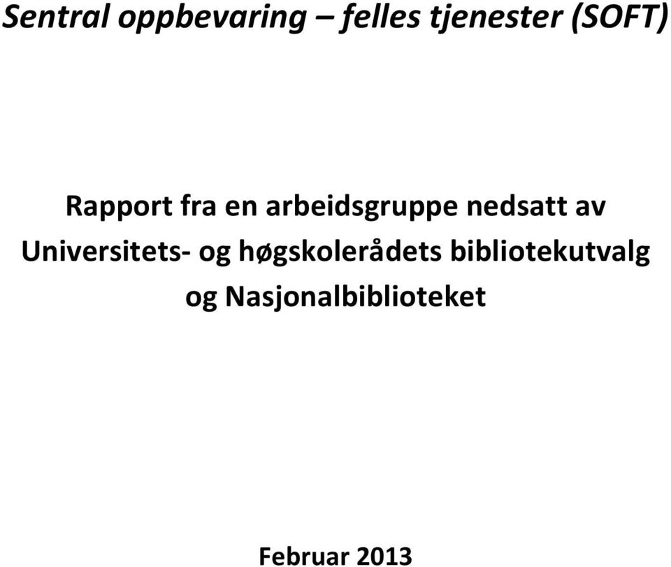 nedsatt av Universitets- og