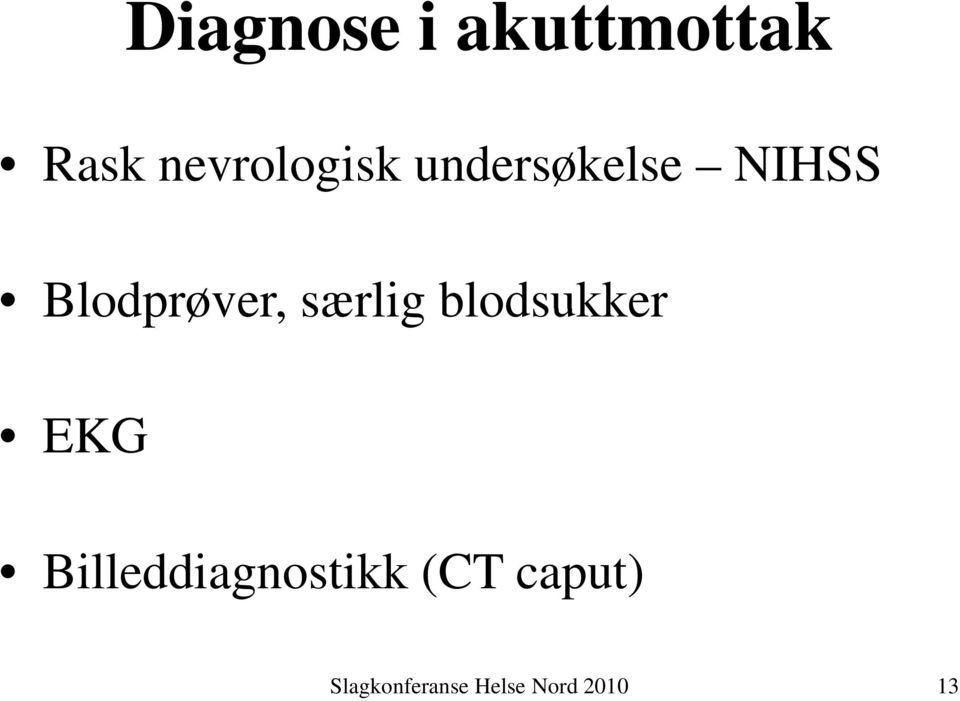 Blodprøver, særlig blodsukker EKG