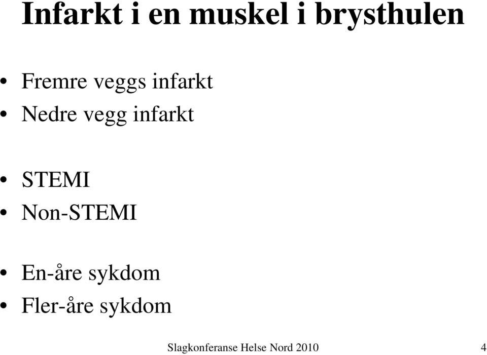 infarkt STEMI Non-STEMI En-åre sykdom