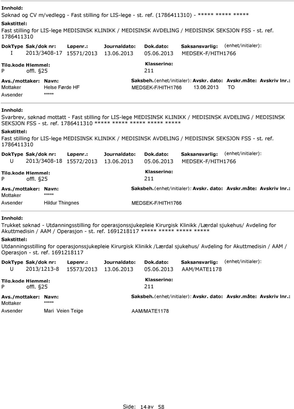 1786411310 Fast stilling for LS-lege MEDSNSK KLNKK / MEDSNSK AVDELNG / MEDSNSK SEKSJON FSS - st. ref. 1786411310 2013/3408-18 15572/2013 05.06.