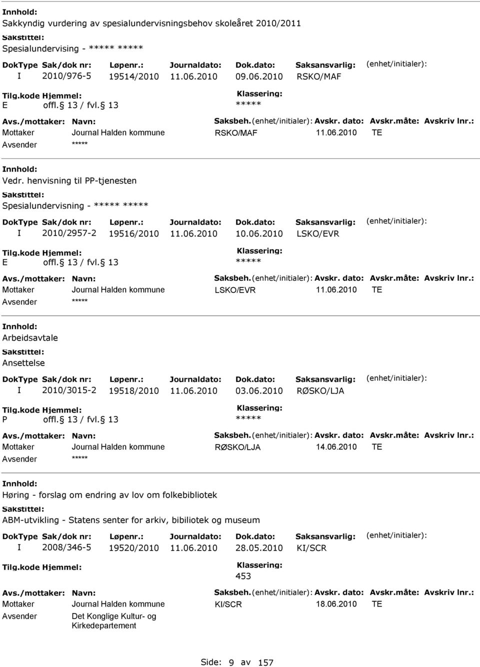 2010 LSKO/EVR E LSKO/EVR TE nnhold: rbeidsavtale nsettelse 2010/3015-2 19518/2010 03.06.