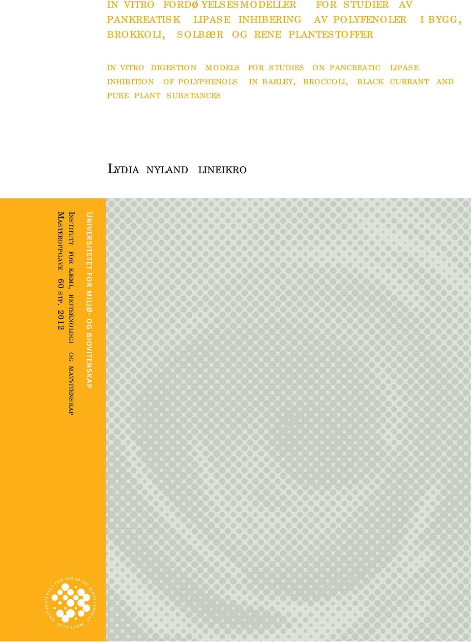 pancreatic lipase inhibition of polyphenols in barley, broccoli, black currant and pure plant