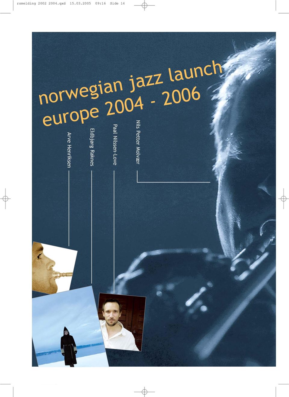 launch europe 2004-2006 Nils Petter