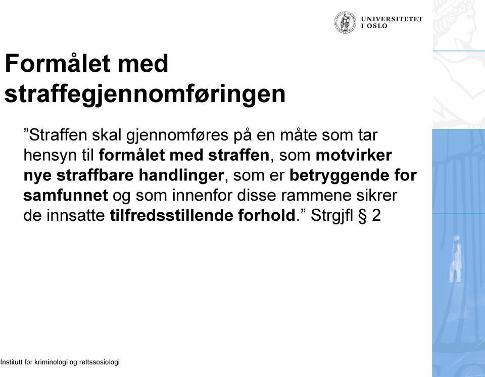 straffbare handlinger, som er betryggende for samfunnet og som