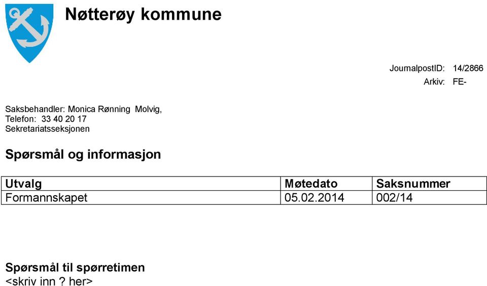 Sekretariatsseksjonen Spørsmål og informasjon Utvalg