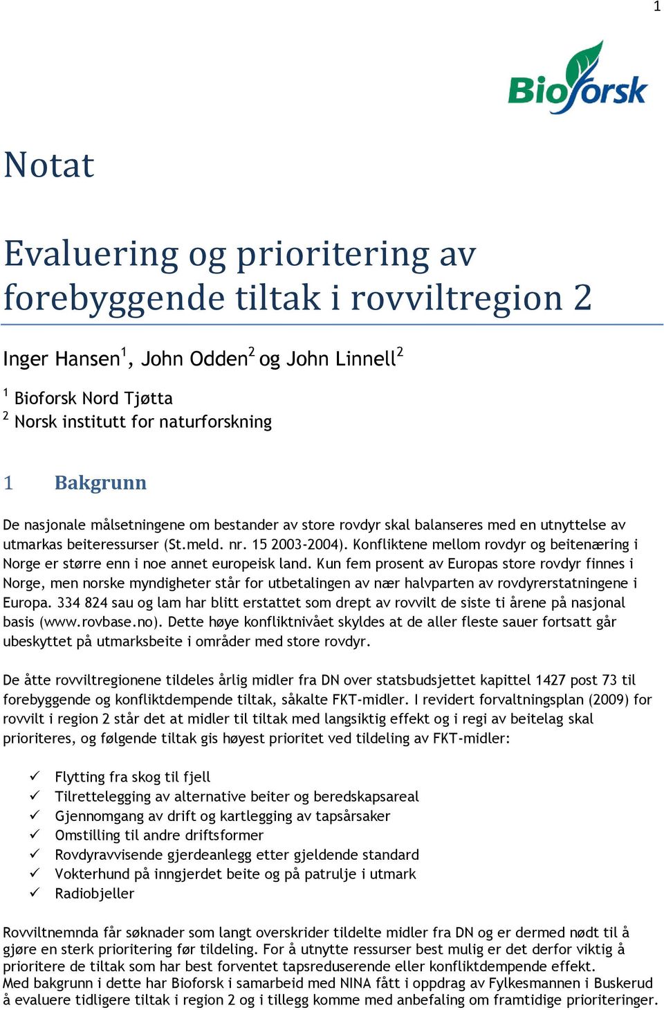 Konfliktene mellom rovdyr og beitenæring i Norge er større enn i noe annet europeisk land.