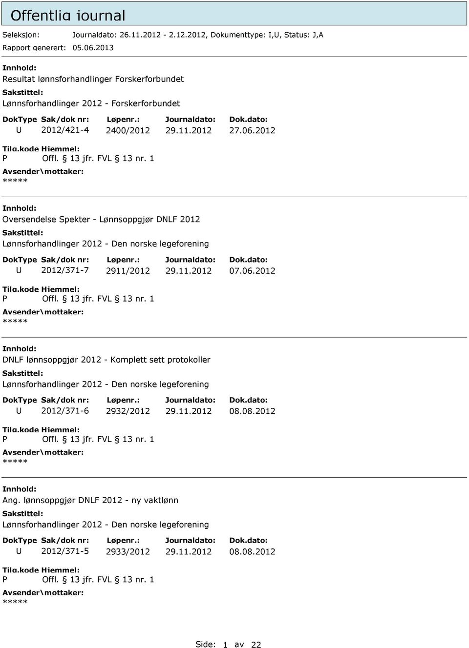 2012 Oversendelse Spekter - Lønnsoppgjør DNLF 2012 Lønnsforhandlinger 2012 - Den norske legeforening 2012/371-7 2911/2012 07.06.