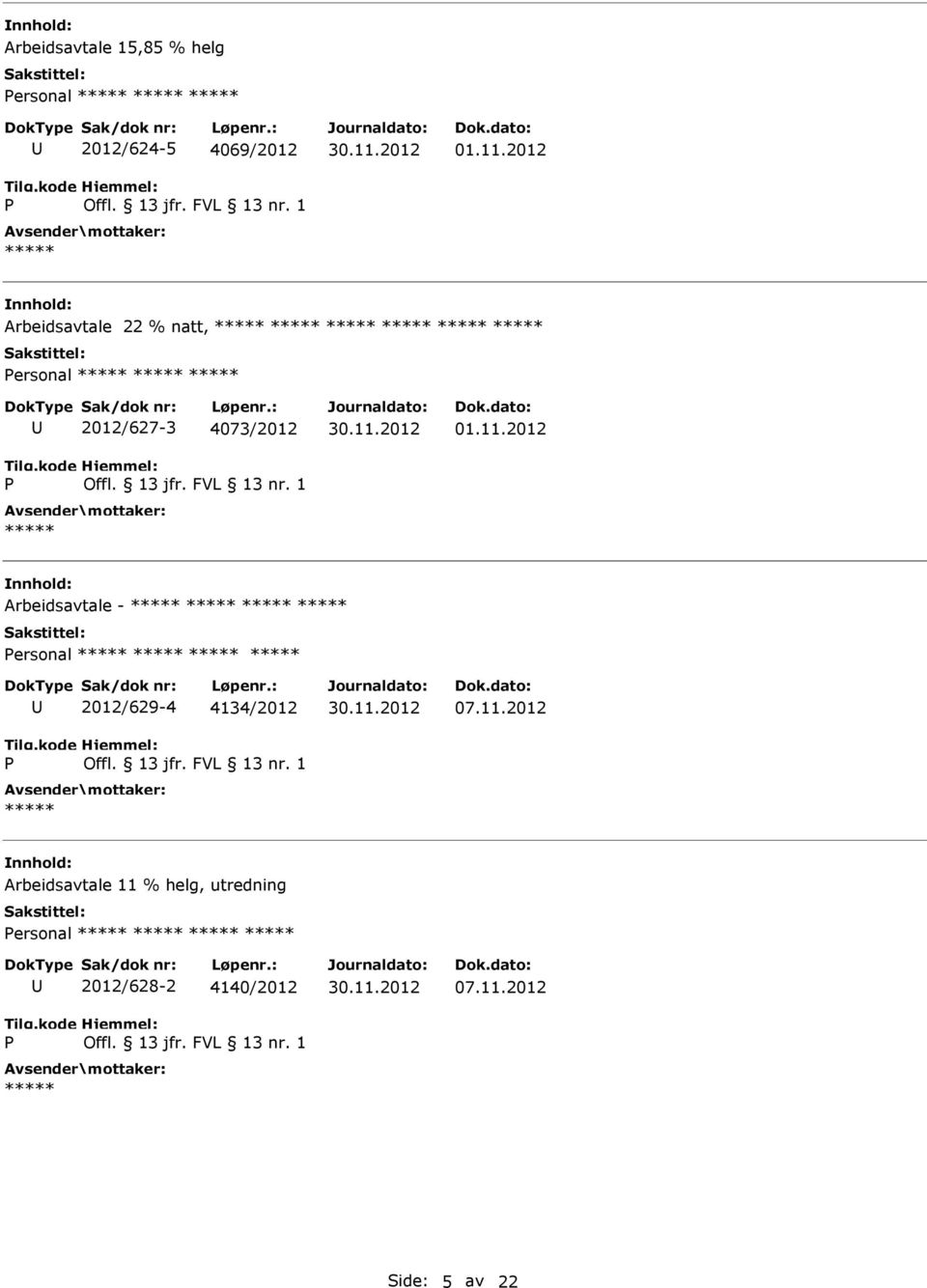 2012 Arbeidsavtale - ersonal 2012/629-4 4134/2012 07.11.