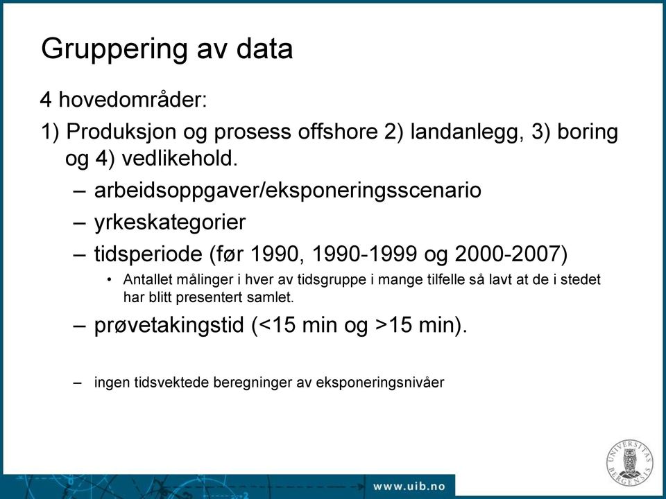 arbeidsoppgaver/eksponeringsscenario yrkeskategorier tidsperiode (før 1990, 1990-1999 og 2000-2007)