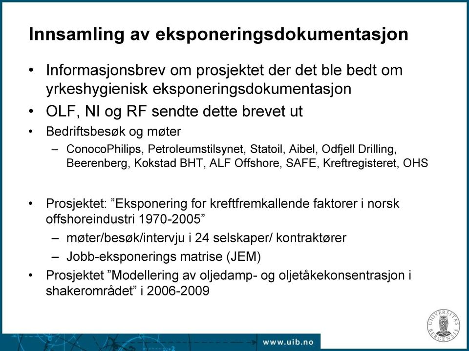 Offshore, SAFE, Kreftregisteret, OHS Prosjektet: Eksponering for kreftfremkallende faktorer i norsk offshoreindustri 1970-2005